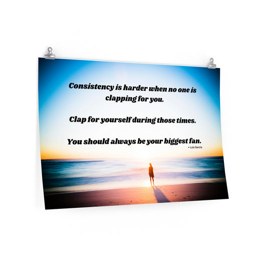 You should always be your biggest fan - Premium Matte horizontal poster