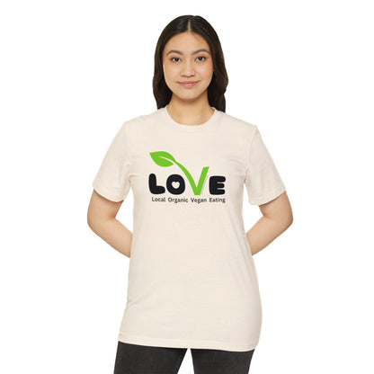 LOVE - Local Organic Vegan Eating - Unisex Recycled Organic T-Shirt