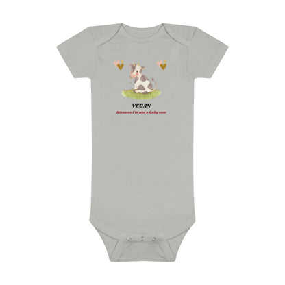 Vegan because I'm not a baby cow - Baby Short Sleeve Onesie®