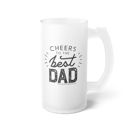 Cheers to the best dad - Frosted Glass Beer Mug