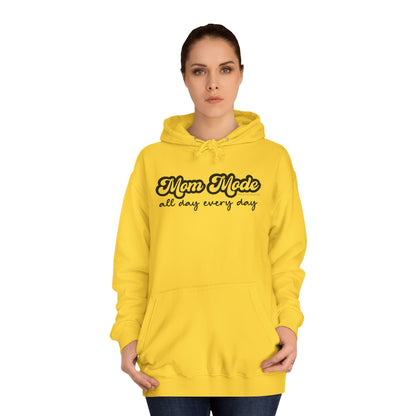 Mom Mode, All Day, Every Day - Unisex College Hoodie