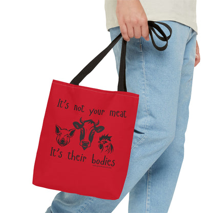 It's not your meat - It's their bodies - Tote Bag