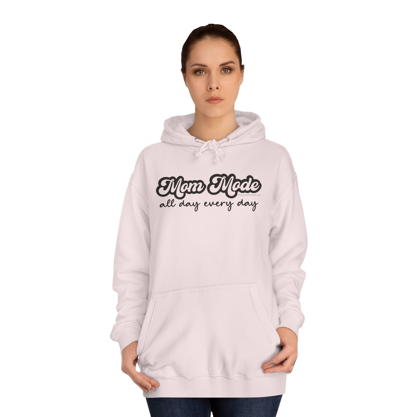 Mom Mode, All Day, Every Day - Unisex College Hoodie