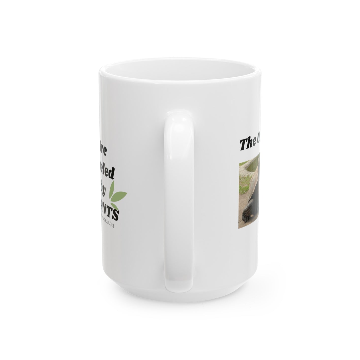 The Oldest, The Strongest, The Largest, are Fueled by Plants - Ceramic Mug, (11oz, 15oz)