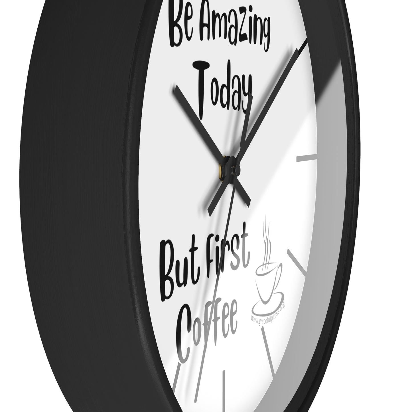 Be amazing today, but first coffee - Wall Clock