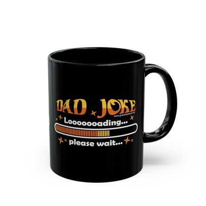 Dad joke loading, please wait - Black Mug