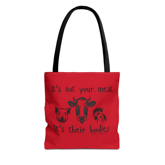 It's not your meat - It's their bodies - Tote Bag