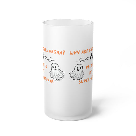 Why are ghosts vegan? - Frosted Glass Beer Mug