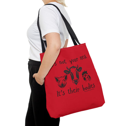 It's not your meat - It's their bodies - Tote Bag