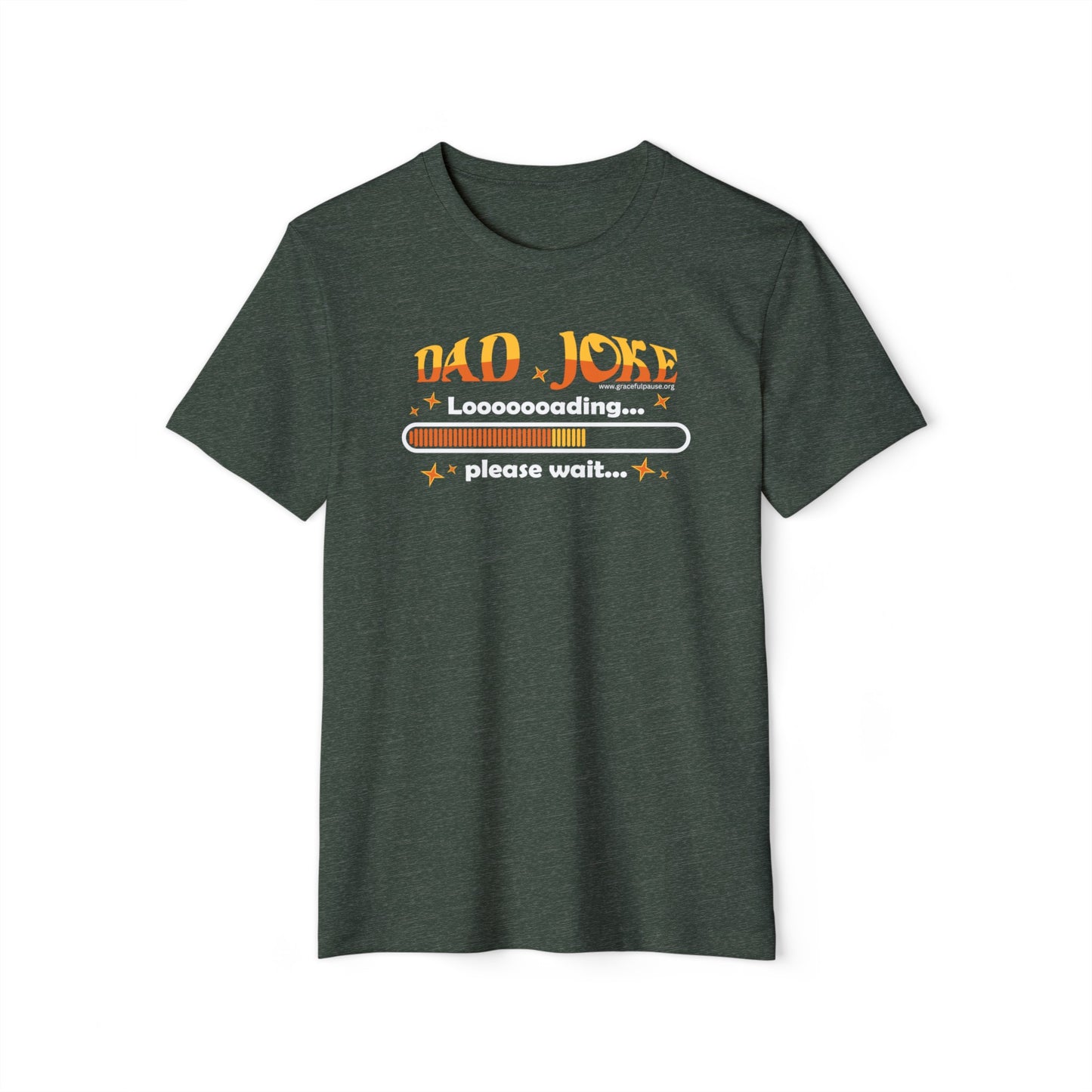 Dad Joke Loading - Unisex Recycled Organic T-Shirt