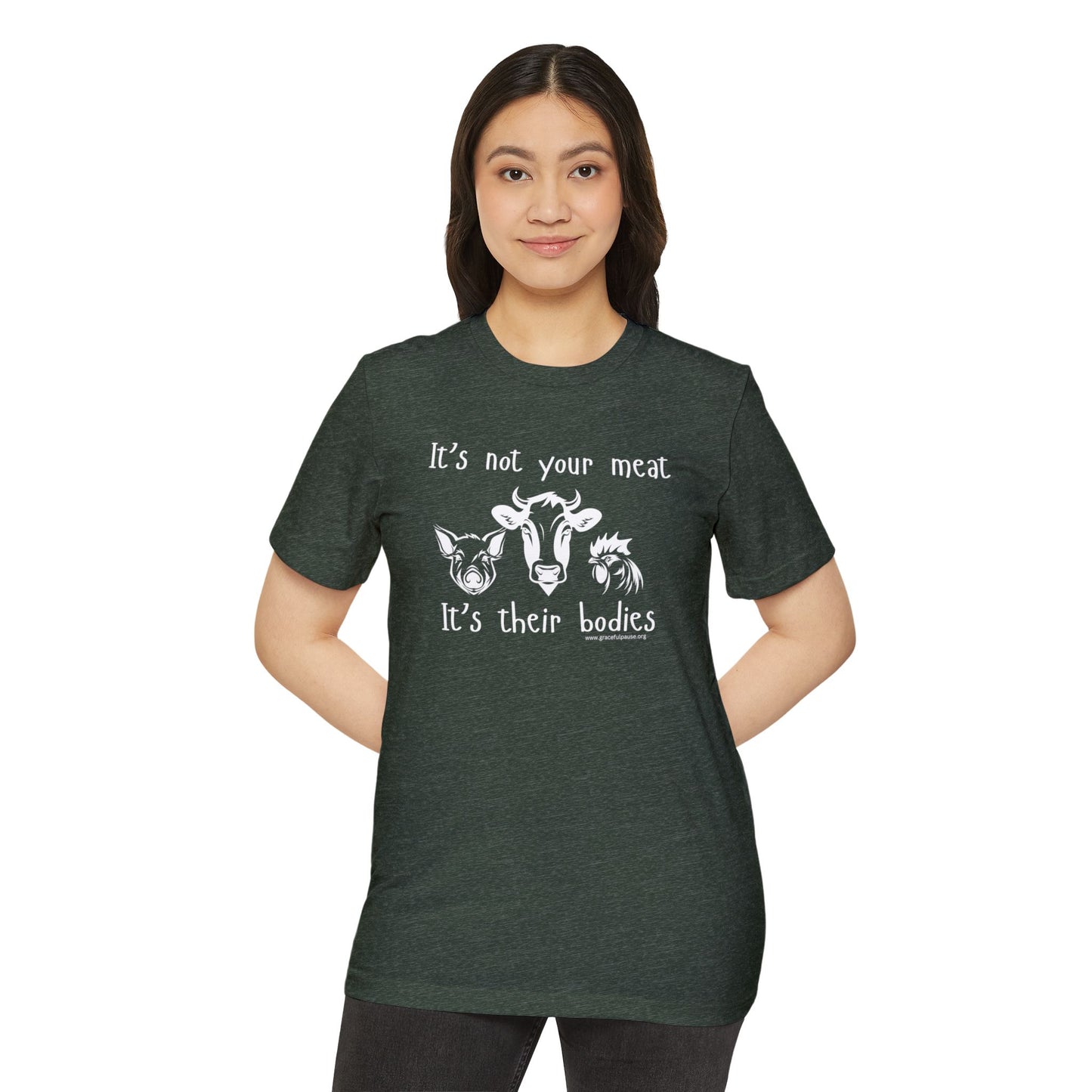 It's Not Your Meat - It's Their Bodies - Unisex Recycled Organic T-Shirt