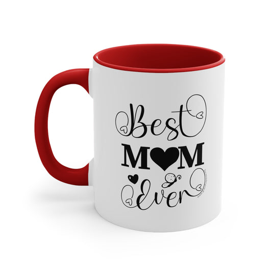 Best Mom ever - Accent Mug