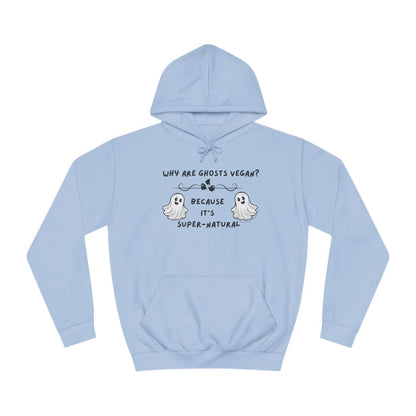 Why are Ghosts Vegan? - Unisex College Hoodie