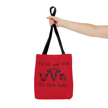 It's not your meat - It's their bodies - Tote Bag