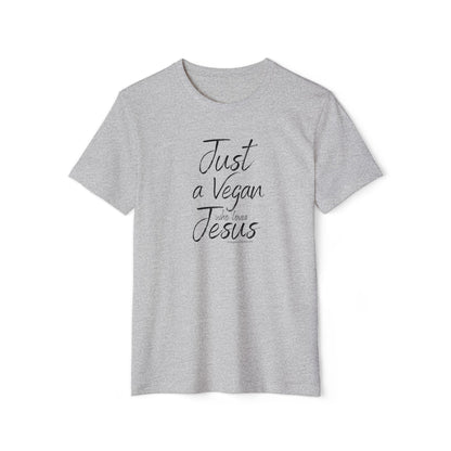 Just a Vegan who Loves Jesus - Unisex Recycled Organic T-Shirt