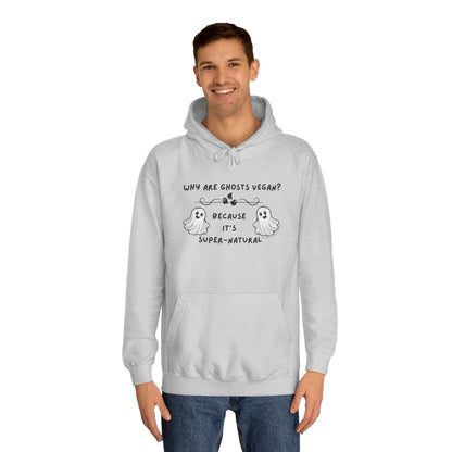 Why are Ghosts Vegan? - Unisex College Hoodie