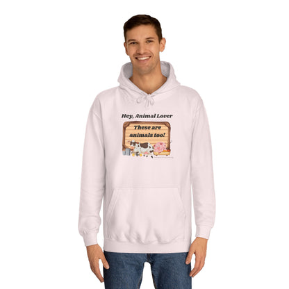 These are animals too - Unisex College Hoodie