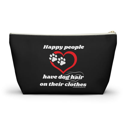 Happy people have dog hair on their clothes - Accessory Pouch w T-bottom