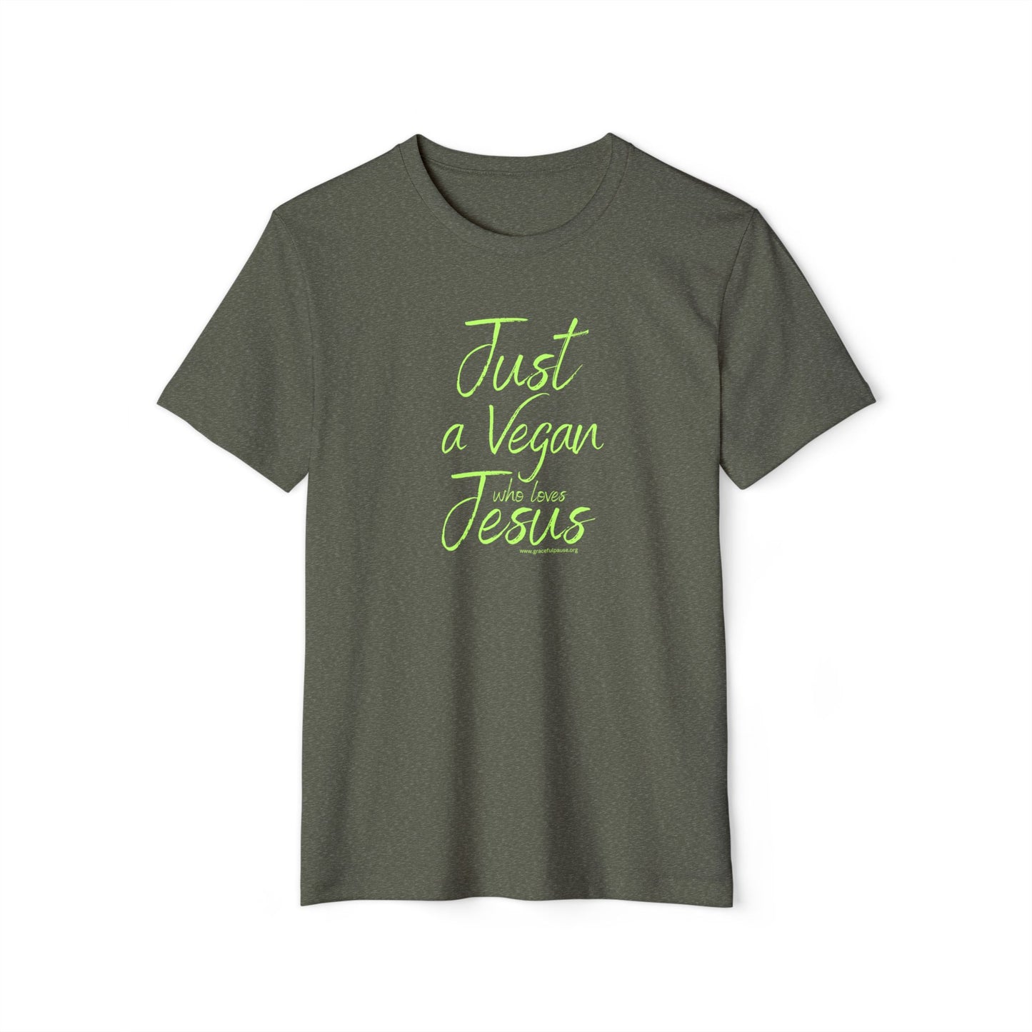 Just a Vegan who Loves Jesus - Unisex Recycled Organic T-Shirt