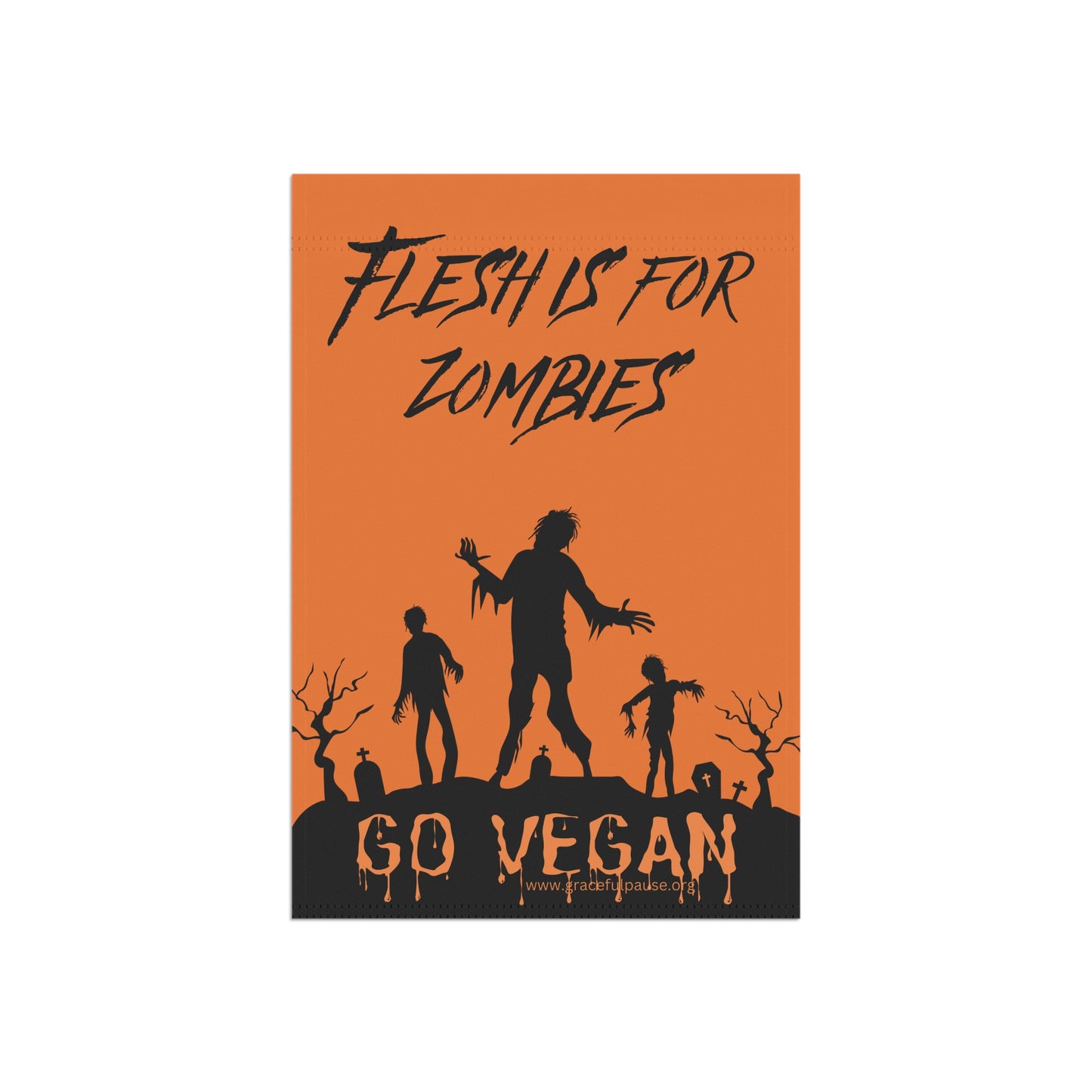 Flesh is for Zombies - Garden & House Banner