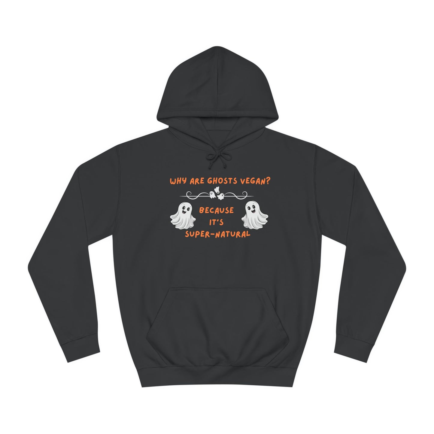 Why are Ghosts Vegan? - Unisex College Hoodie