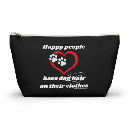 Happy people have dog hair on their clothes - Accessory Pouch w T-bottom