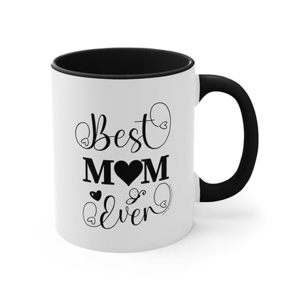 Best Mom ever - Accent Mug