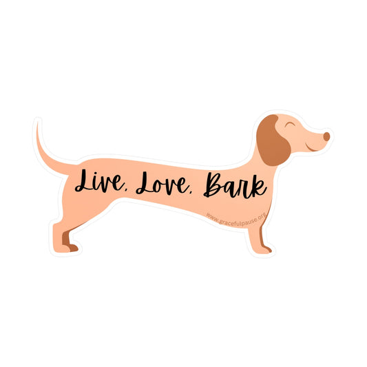 Live, Love, Bark - Kiss-Cut Vinyl Decals