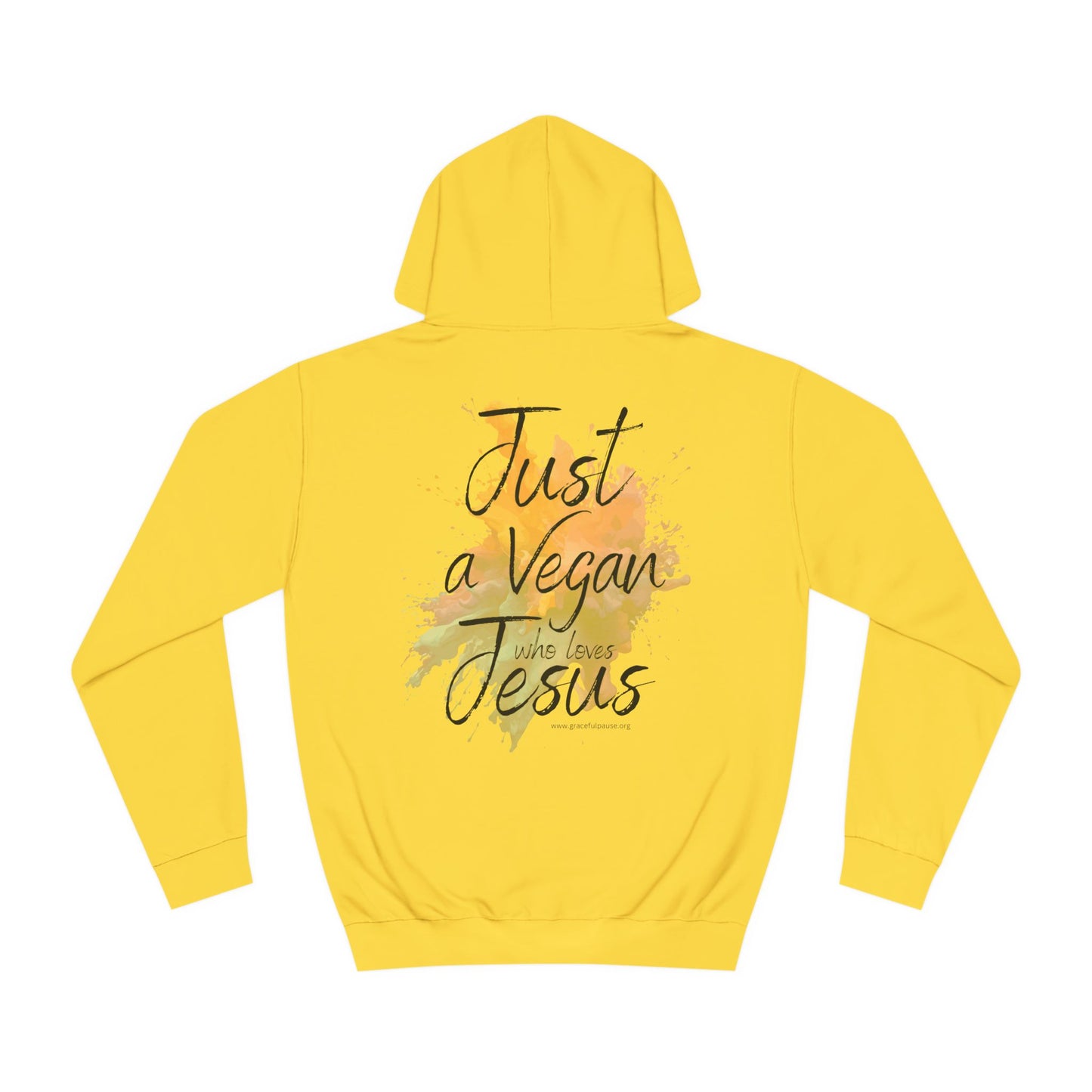 Just a Vegan Who Loves Jesus - Back only - Unisex College Hoodie