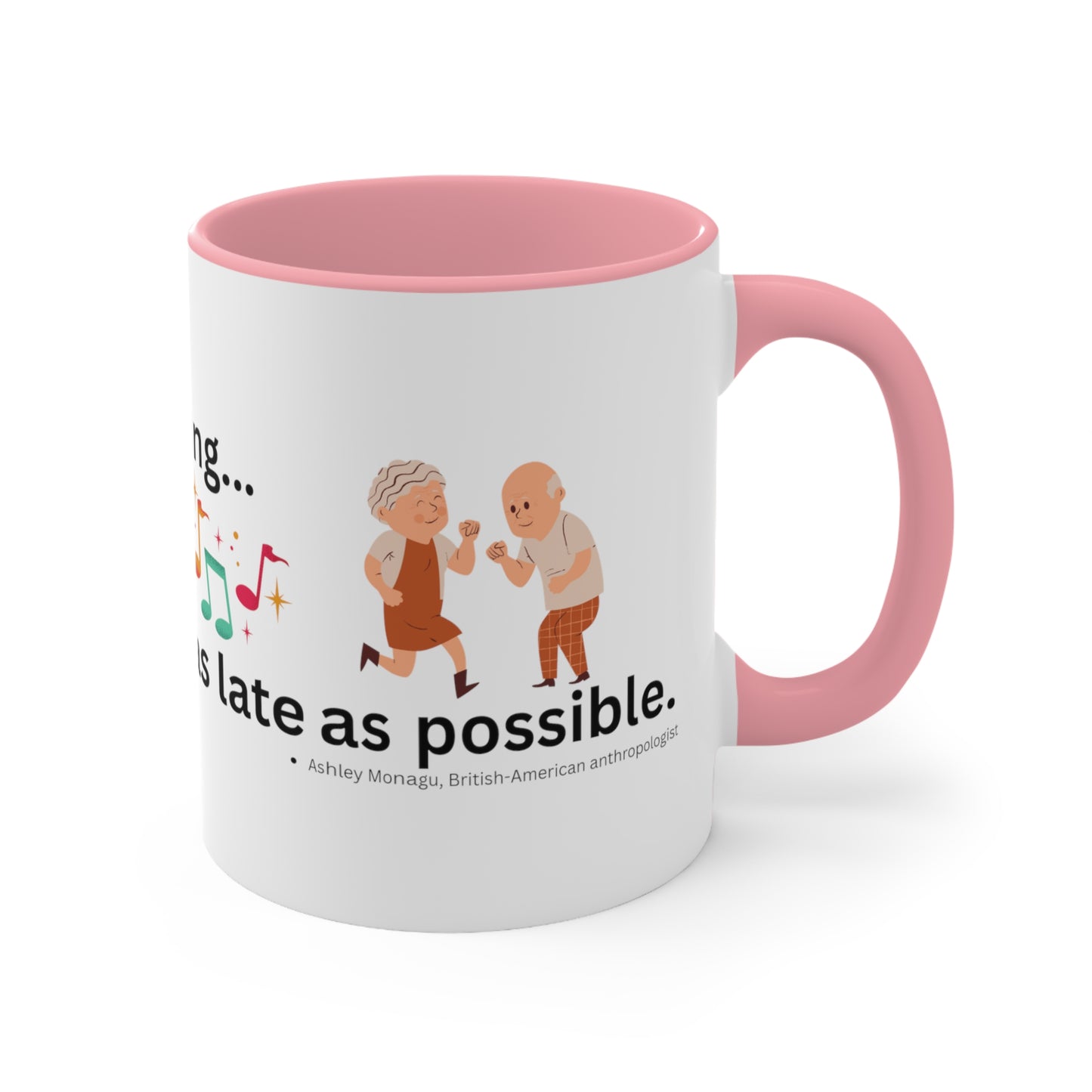 Die Young-as late as possible - Accent Mug