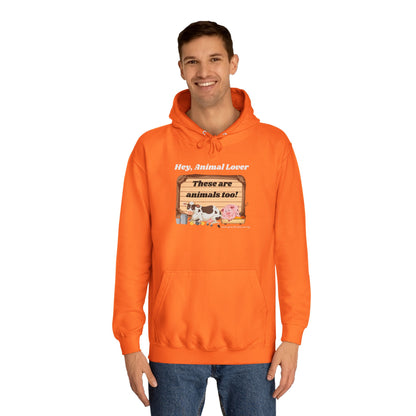 These are animals too - Unisex College Hoodie