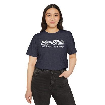 Mom Mode All Day, Every day - Unisex Recycled Organic T-Shirt