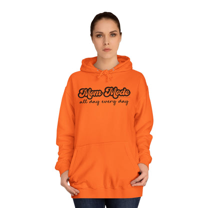 Mom Mode, All Day, Every Day - Unisex College Hoodie