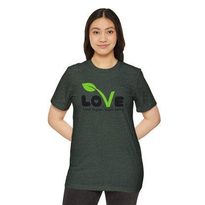 LOVE - Local Organic Vegan Eating - Unisex Recycled Organic T-Shirt