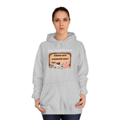 These are animals too - Unisex College Hoodie