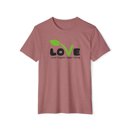 LOVE - Local Organic Vegan Eating - Unisex Recycled Organic T-Shirt