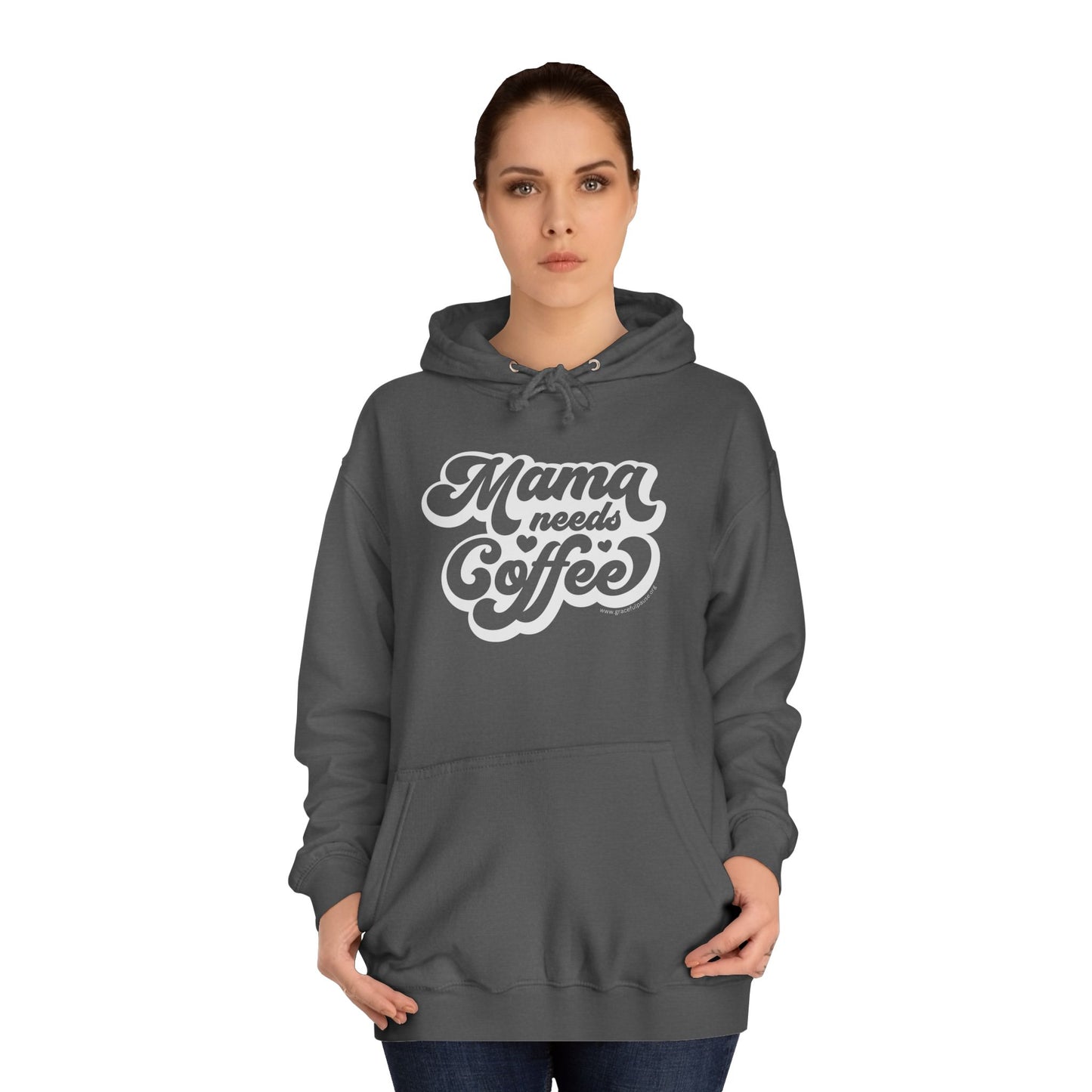 Mama Needs Coffee - Unisex College Hoodie