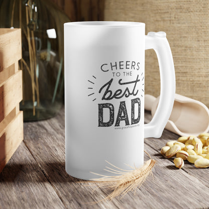 Cheers to the best dad - Frosted Glass Beer Mug