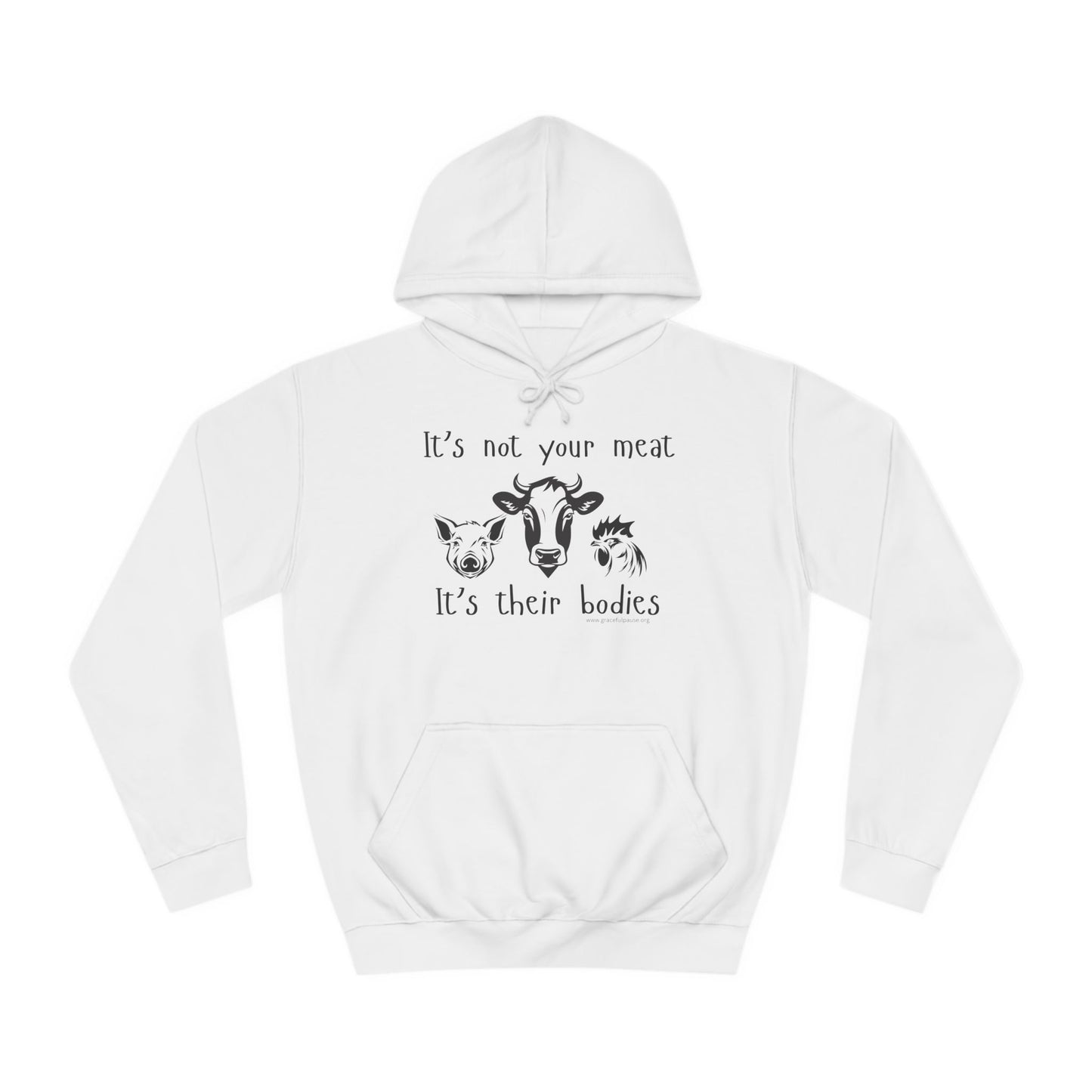 It's Not Your Meat - It's Their Bodies - Unisex College Hoodie