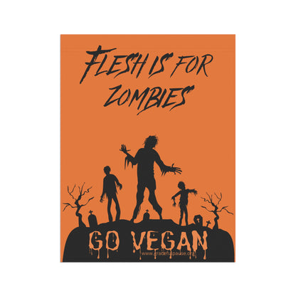 Flesh is for Zombies - Garden & House Banner