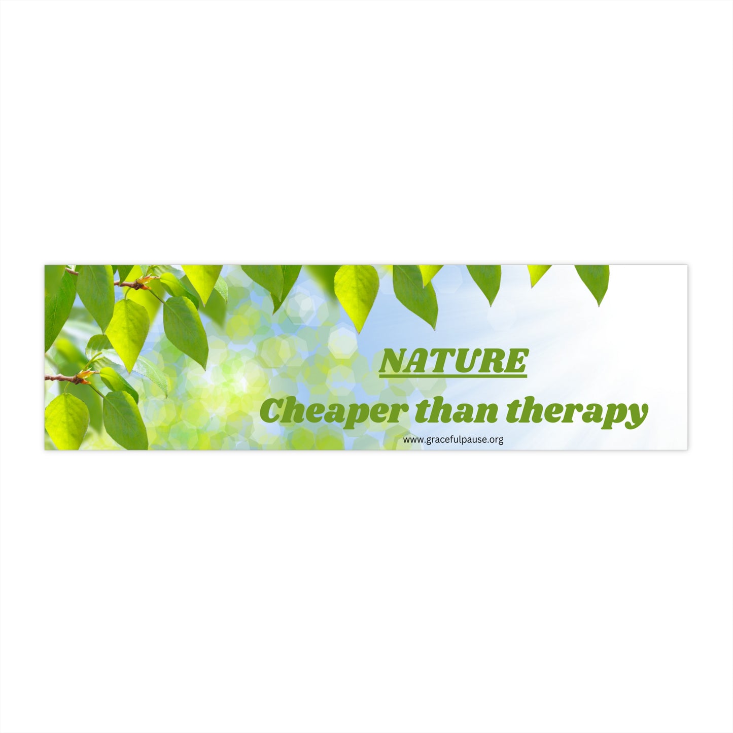 Nature - Cheaper Than Therapy - Bumper Stickers