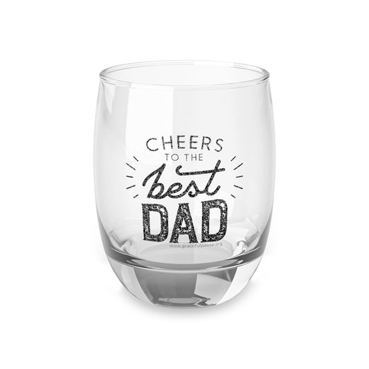 Cheers to the best dad - Whiskey Glass