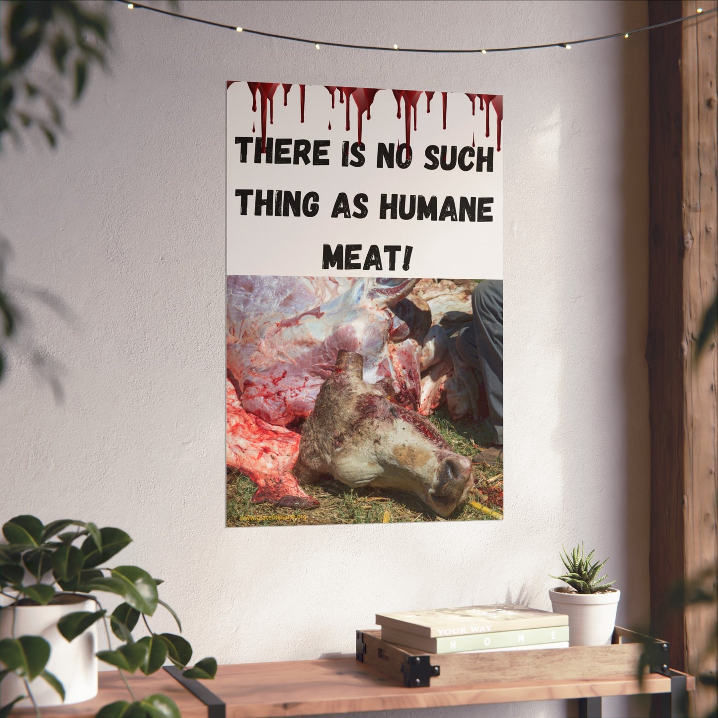 Vegan Activism Poster - There is no such thing as humane meat