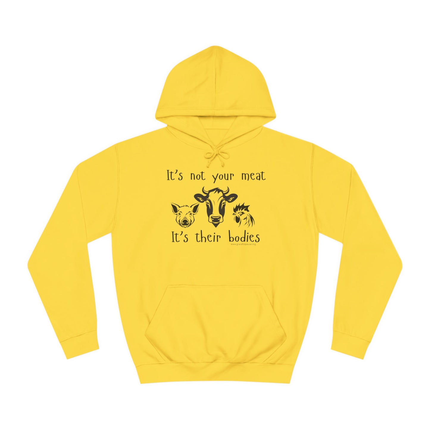 It's Not Your Meat - It's Their Bodies - Unisex College Hoodie