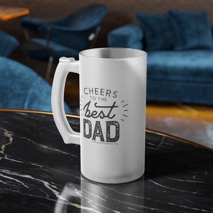 Cheers to the best dad - Frosted Glass Beer Mug