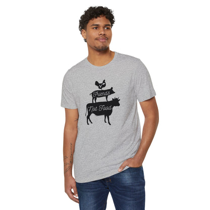 Friends Not Food - Unisex Recycled Organic T-Shirt