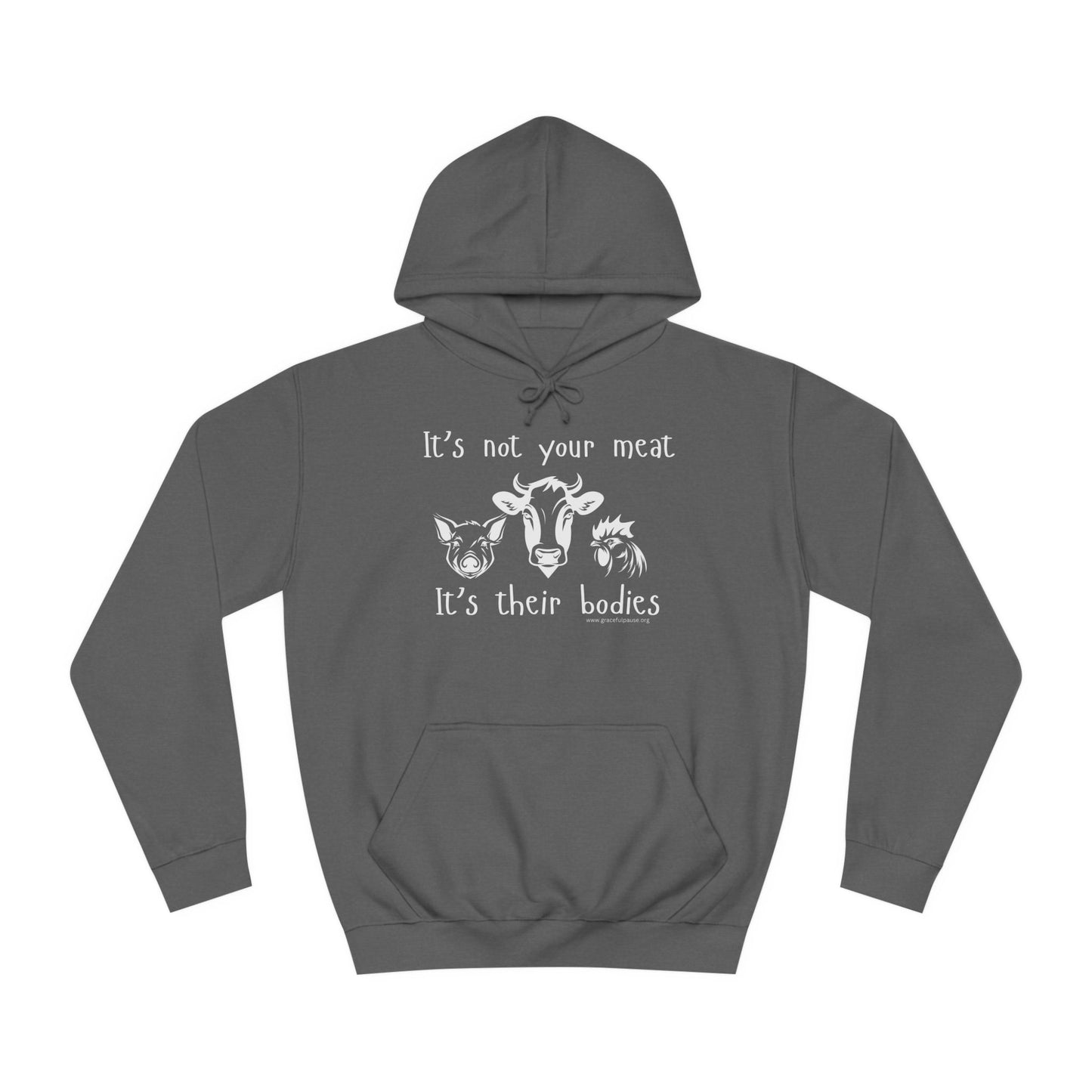 It's Not Your Meat - It's Their Bodies - Unisex College Hoodie