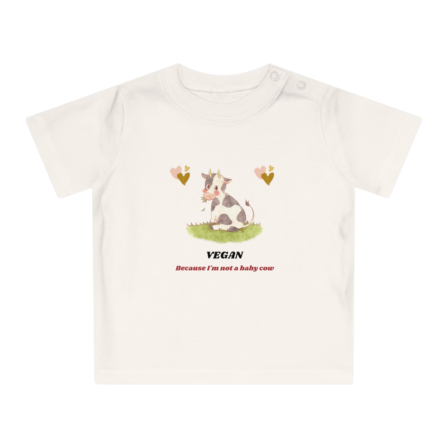 Vegan because I'm not a baby cow - Baby T-Shirt