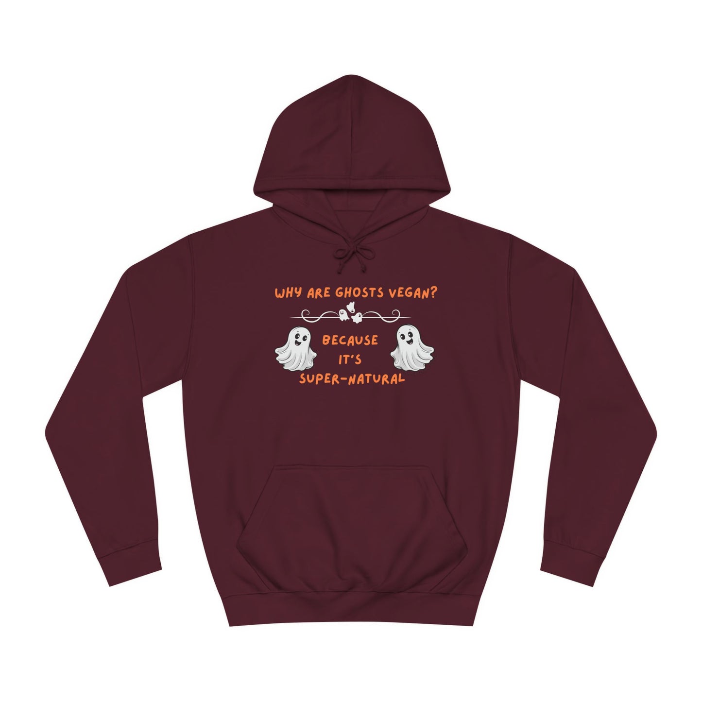 Why are Ghosts Vegan? - Unisex College Hoodie