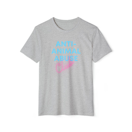 Anti-animal abuse club - Unisex Recycled Organic T-Shirt